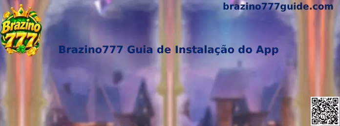 Brazino777 Guia de Instalação do App