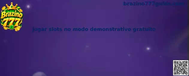Jogar slots no modo demonstrativo gratuito