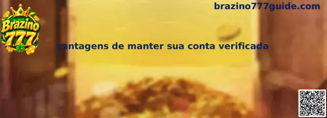 Vantagens de Manter Sua Conta Verificada no Brazino777